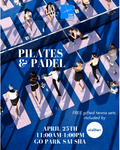 April 25th: Pilates and Padel
